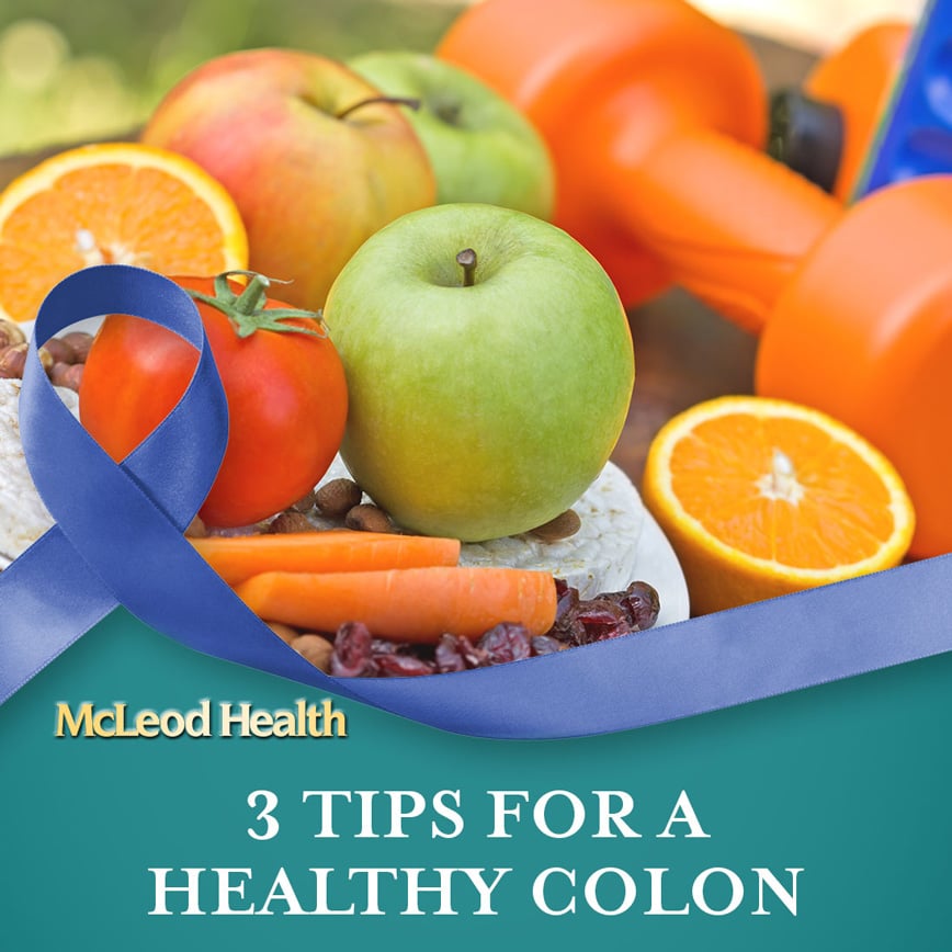 3 Tips for a Healthy Colon - McLeod Health